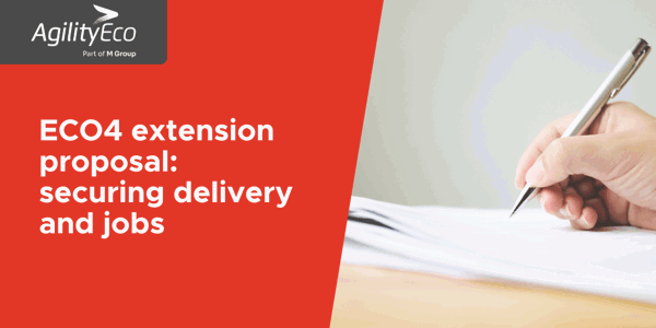 ECO4 extension proposal: securing delivery and jobs